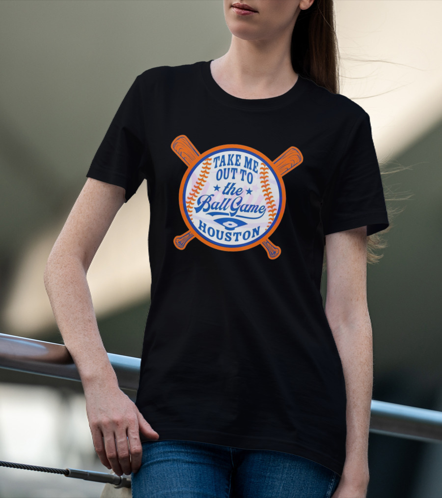 Take Me Out To The Ball Game Houston Astros T-Shirt