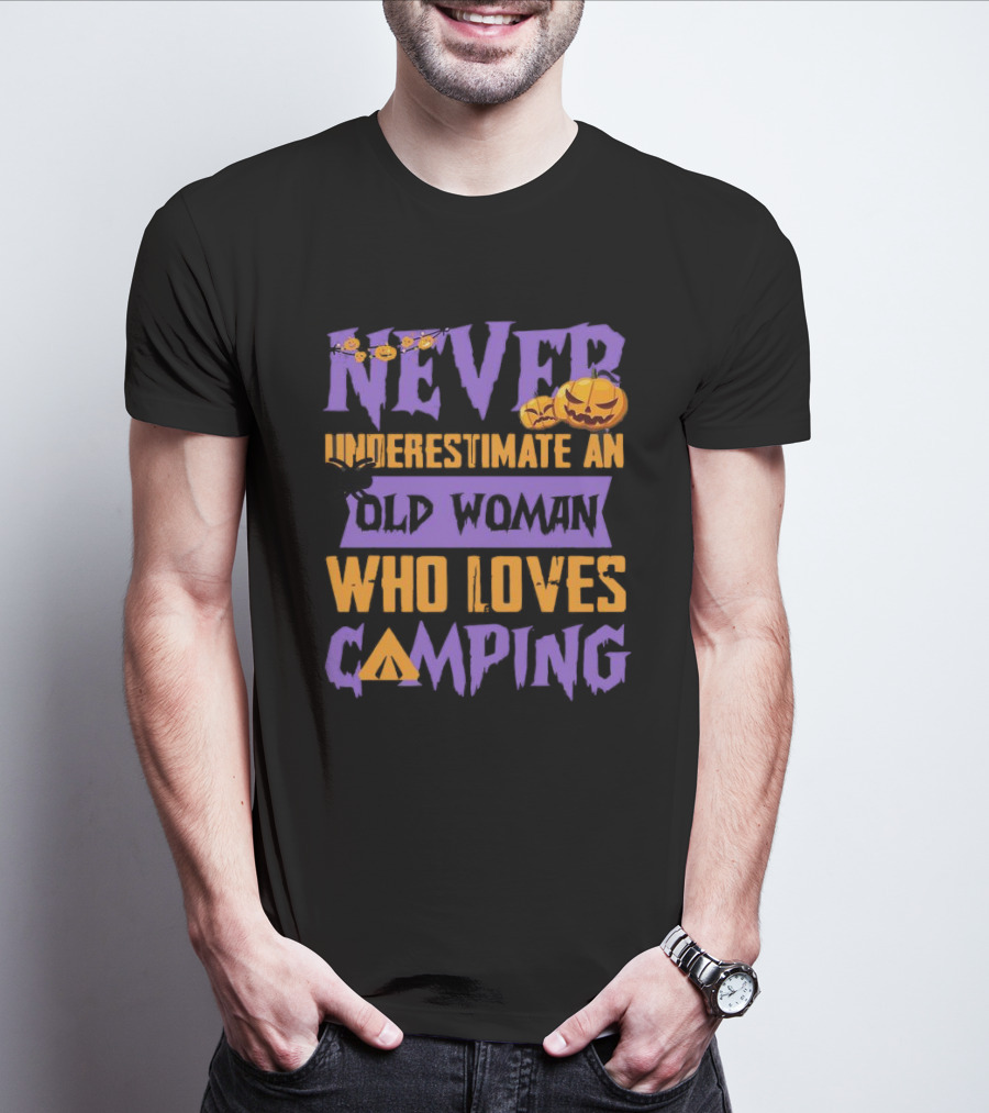 Never Underestimate An Old Woman Who Loves Camping Halloween Pumpkin Spider T-Shirt