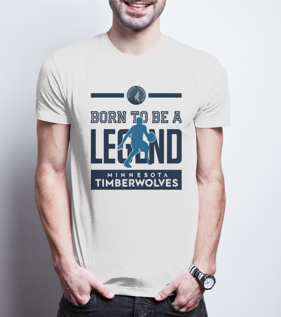 Born To Be A Legend Minnesota Timberwolves Basketball T-Shirt