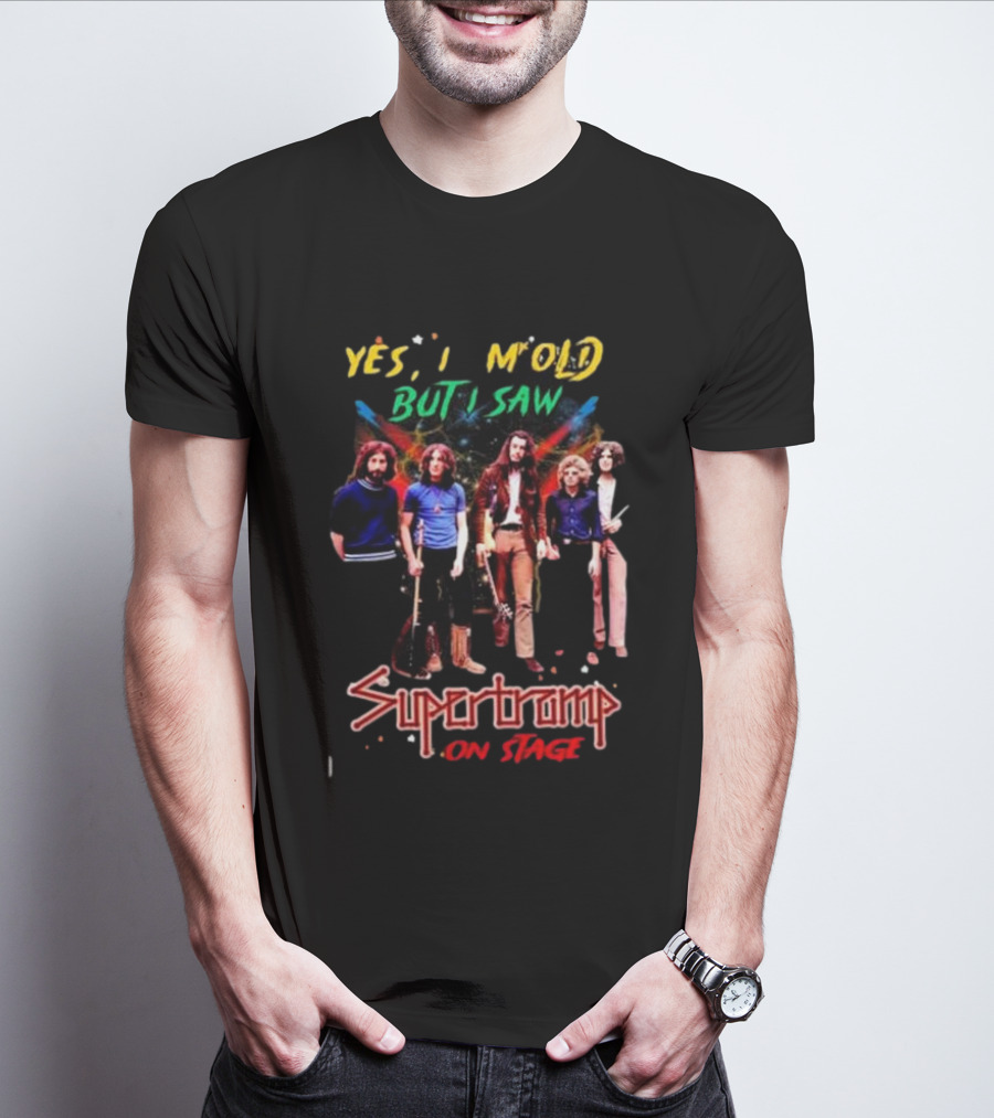 Yes I Am Old But I Saw Supertramp On Stage T-Shirt
