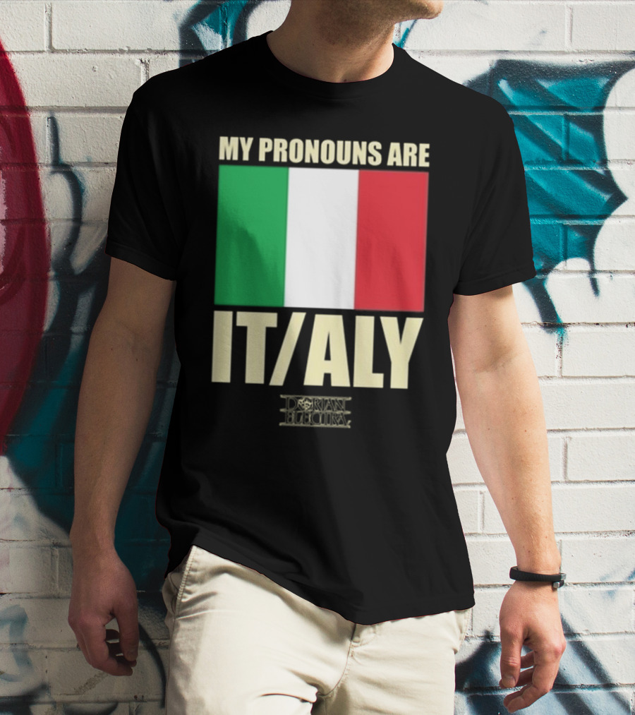 Dorian Electra My Pronouns Are Italy IT/ALY Italian Flag T-Shirt
