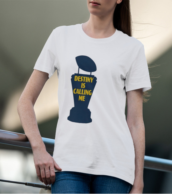 Michigan Destiny Is Calling Me Football Trophy T-Shirt