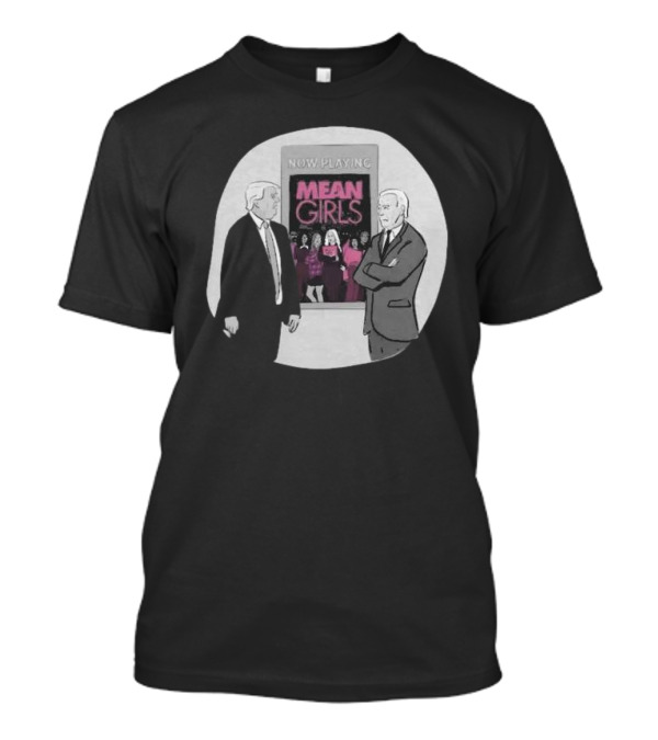 Now Playing Mean Girls Trump And Biden Face To Face New Yorker Cartoon T-Shirt