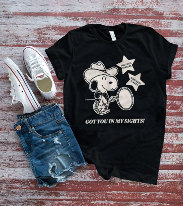 Shotgun Sinners Wild-Eyed Jokers Got You In My Sights T-Shirt