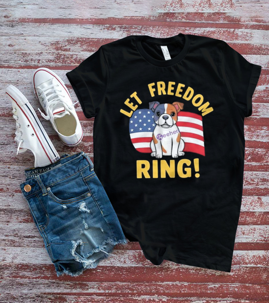 Let Freedom Ring Dog With American Flag 4th Of July T-Shirt