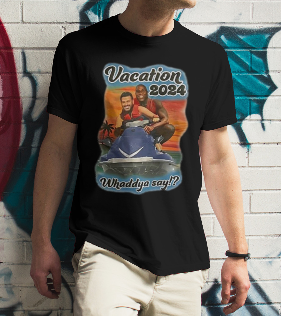 Vacation 2024 Whaddya Say Magic Johnson And Jimmy Kimmel T-Shirt