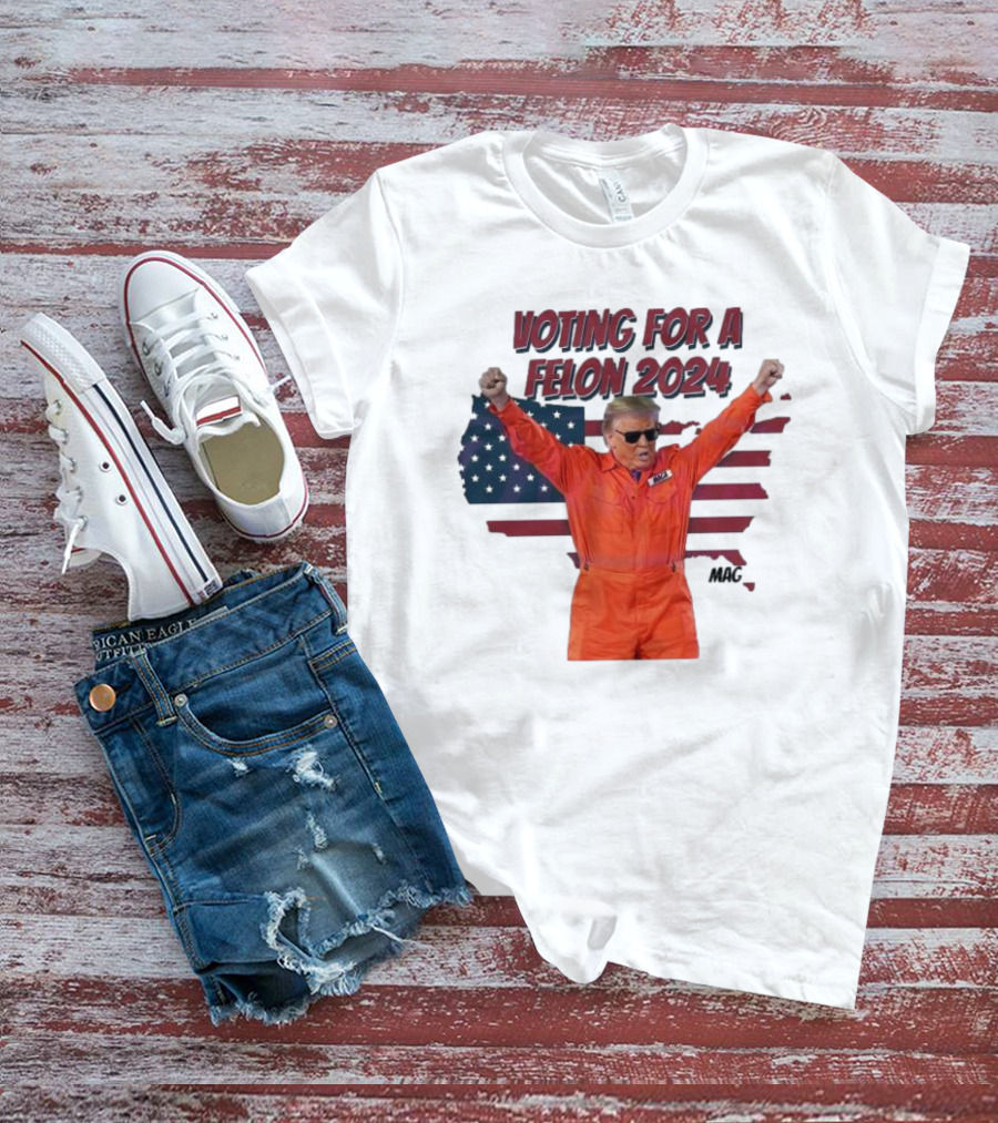 Voting For A Felon 2024 Trump MAGA Orange Suit Flag T-Shirt