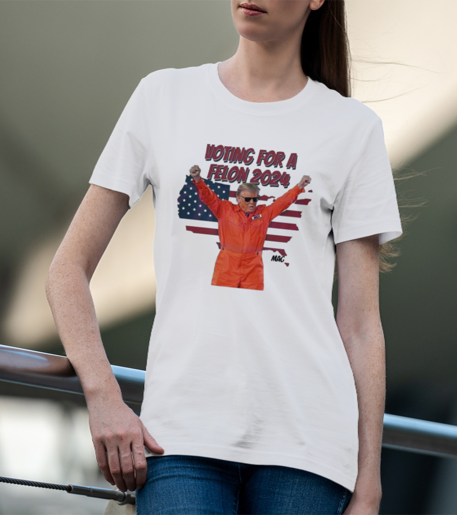 Voting For A Felon 2024 Trump MAGA Orange Suit Flag T-Shirt