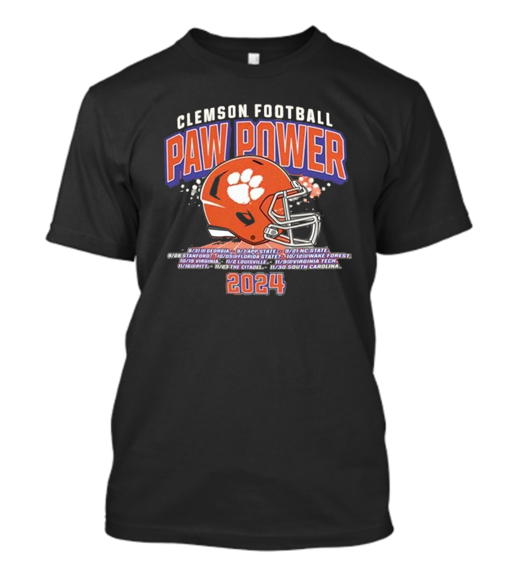Clemson Football Paw Power 2024 Schedule Georgia NC State FSU Notre Dame South Carolina T-Shirt