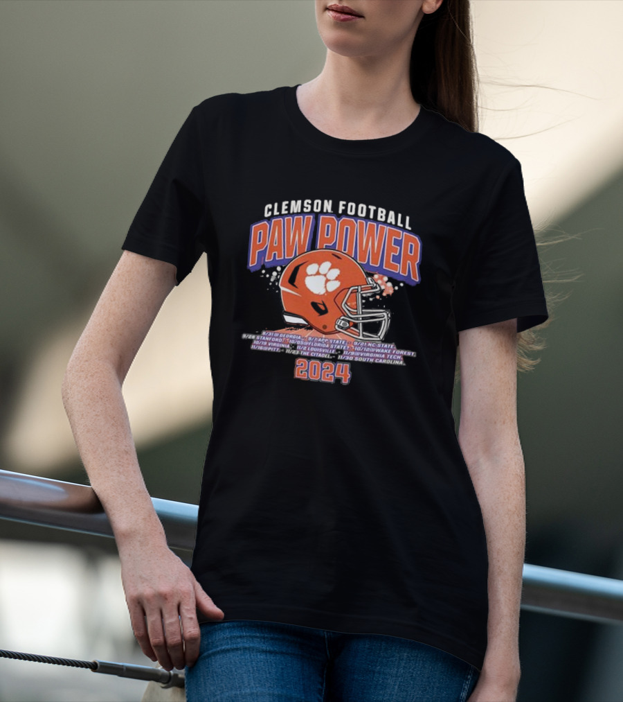 Clemson Football Paw Power 2024 Schedule Georgia NC State FSU Notre Dame South Carolina T-Shirt