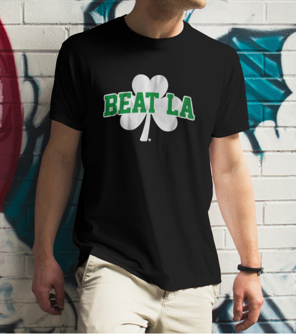 Beat LA Boston Celtics Shamrock T-Shirt