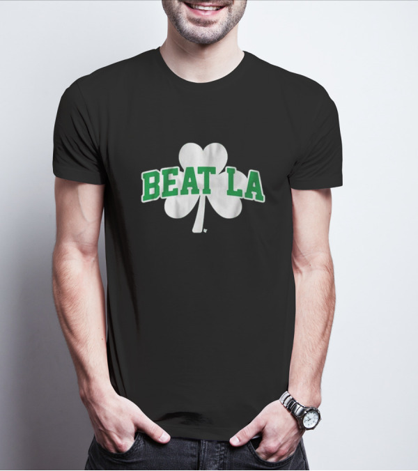 Beat LA Boston Celtics Shamrock T-Shirt