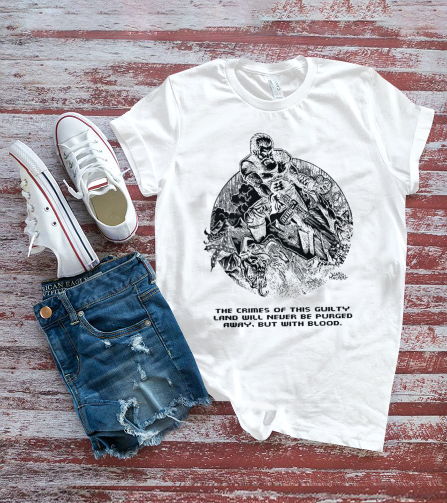 John Brown X Doom The Crimes Of This Guilty Land Will Never Be Purged Away But With Blood Comic T-Shirt