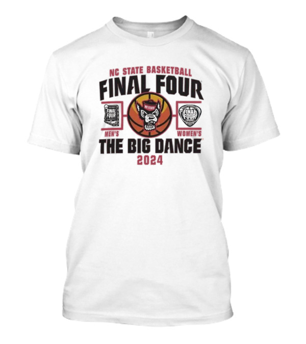 NC State Basketball Final Four Men's Women's The Big Dance T-Shirt