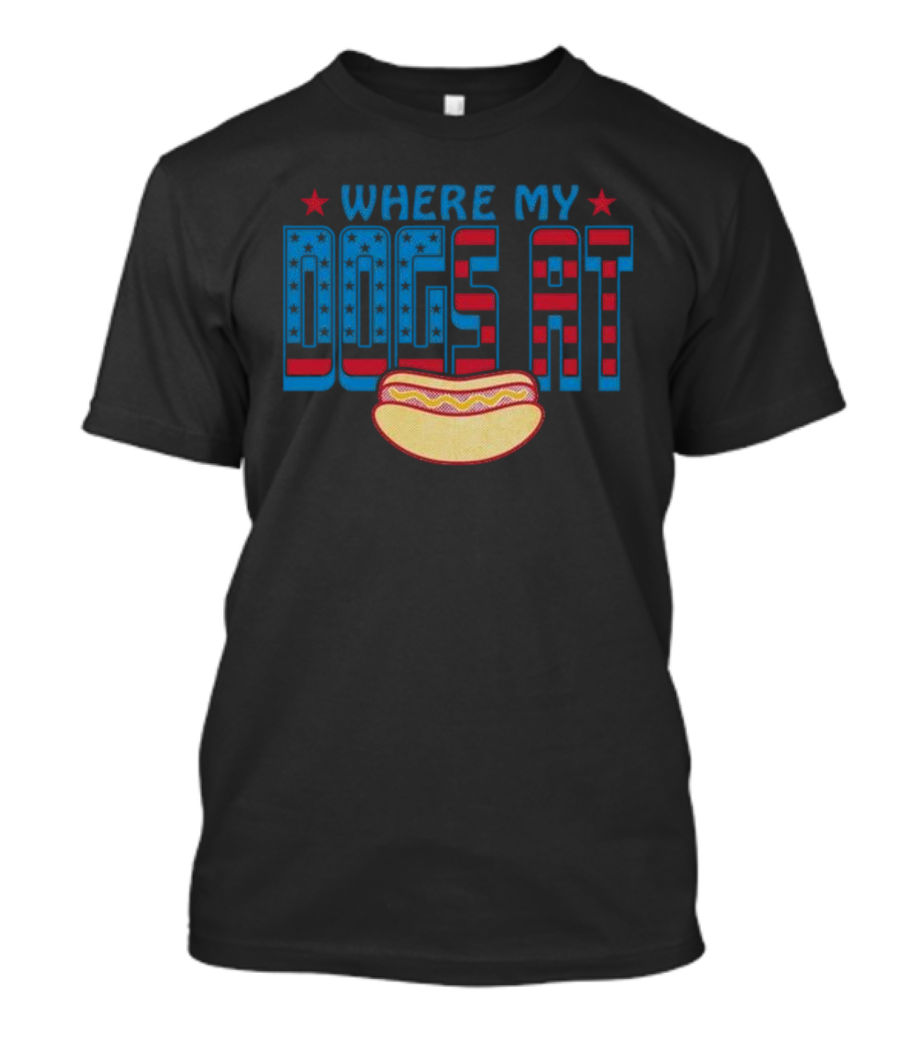 Where My Dogs At Hot Dog USA 4th Of July T-Shirt