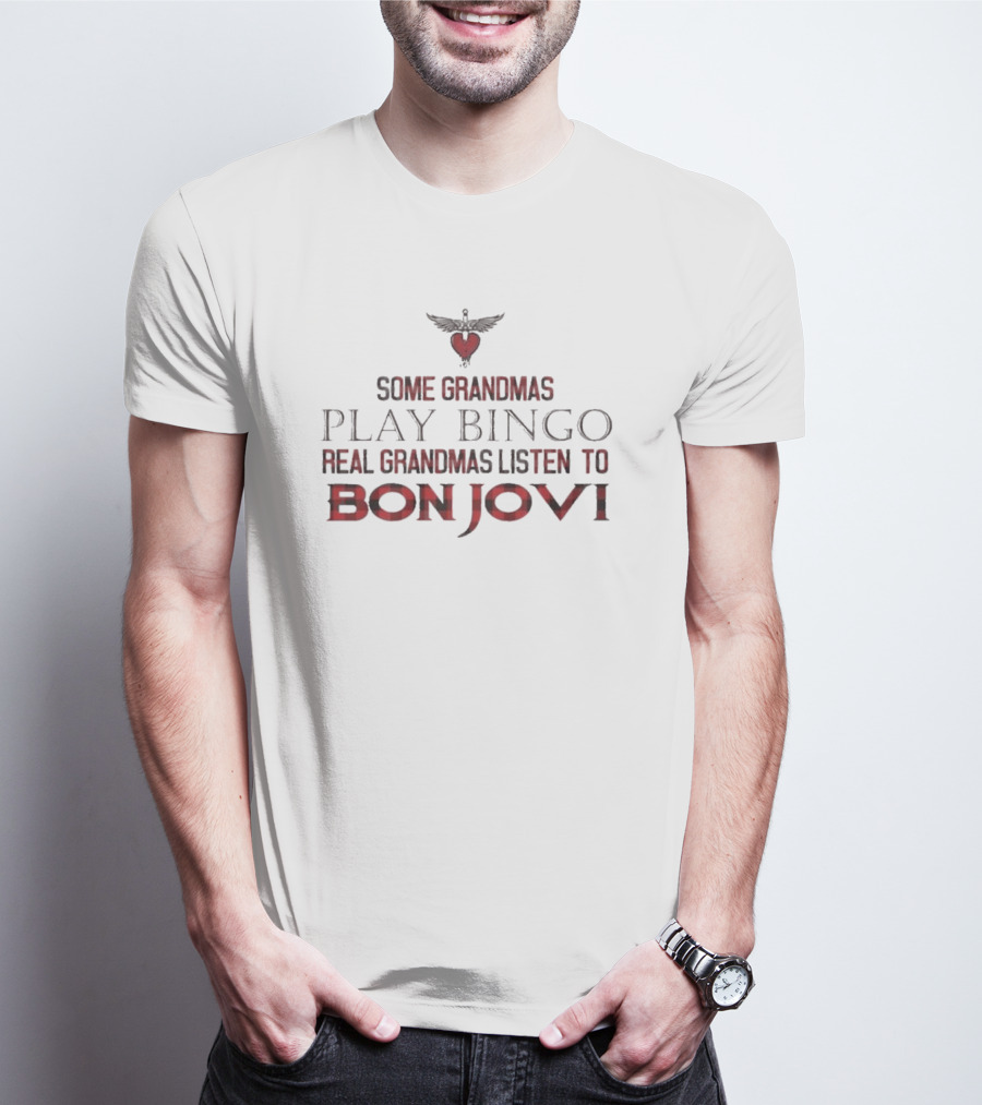Some Grandmas Play Bingo Real Grandmas Listen To Bon Jovi Heart T-Shirt