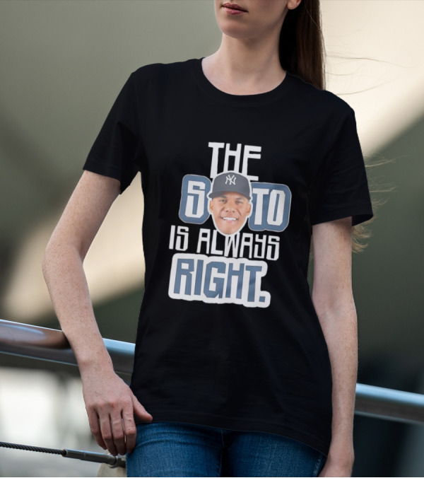The Soto Is Always Right Yankees T-Shirt
