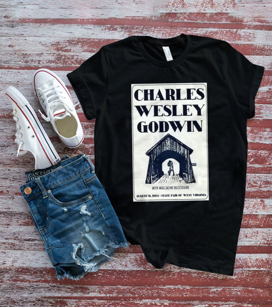 Charles Wesley Godwin With Muscadine Bloodline State Fair Of West Virginia August 11 T-Shirt