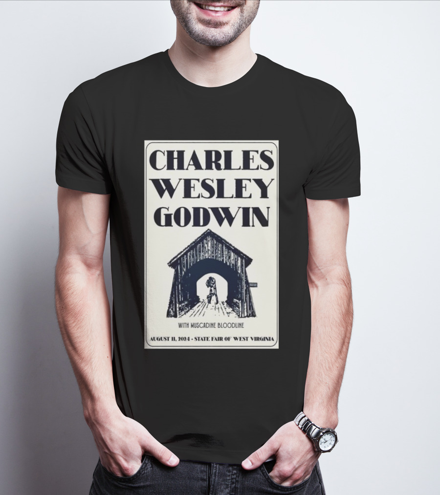 Charles Wesley Godwin With Muscadine Bloodline State Fair Of West Virginia August 11 T-Shirt