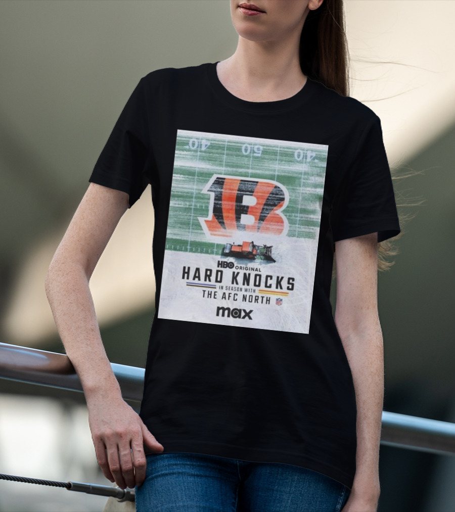 HBO Original Cincinnati Bengals Hard Knocks In Season With The AFC North NFL Max T-Shirt