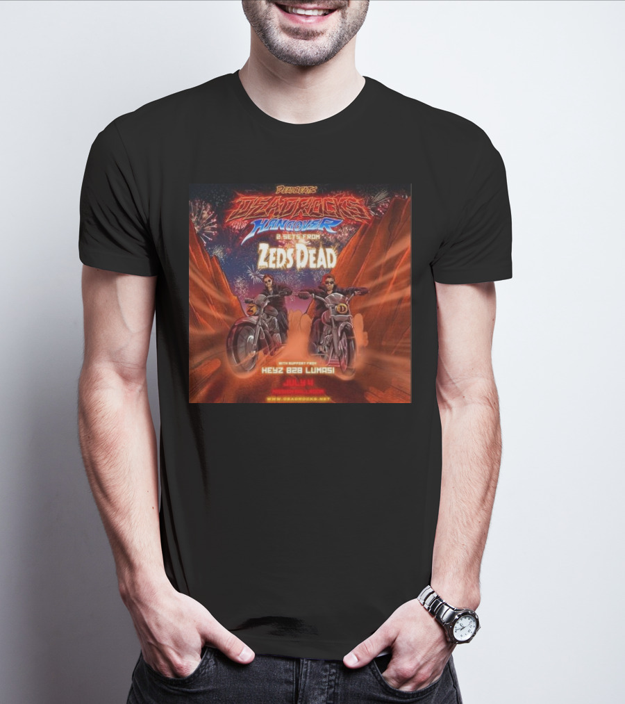 Deadrocks Hangover 2 Sets From Zeds Dead Fireworks Motorcycle Adventure July 4 2024 With Heyz B2B Lumas T-Shirt