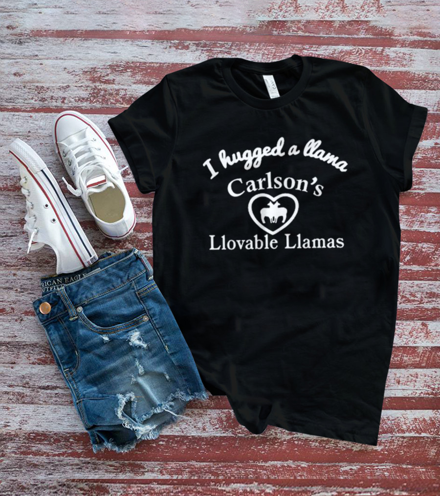 I Hugged A Llama At Carlson’s Llovable Llamas With Heart Llama T-Shirt