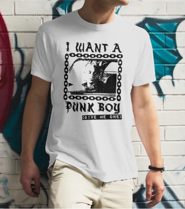 I Want A Punk Boy Give Me One Chain T-Shirt