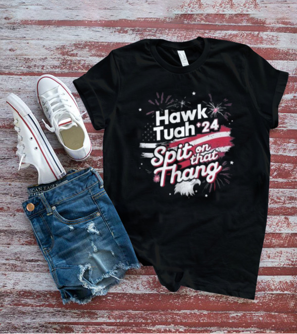 Hawk Tuah 24 Spit On That Thang American Flag Fireworks Eagle T-Shirt