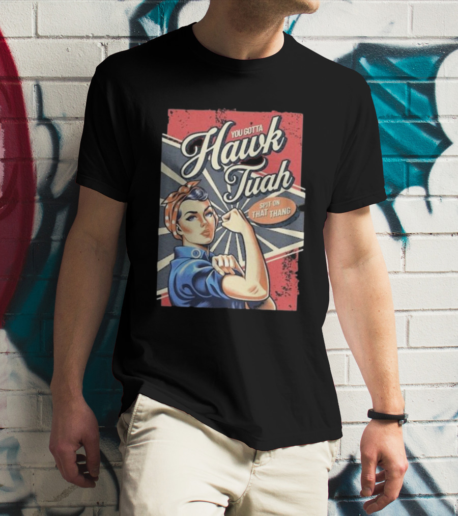 You Gotta Hawk Tuah Spit On That Thang Vintage Strong Girl T-Shirt