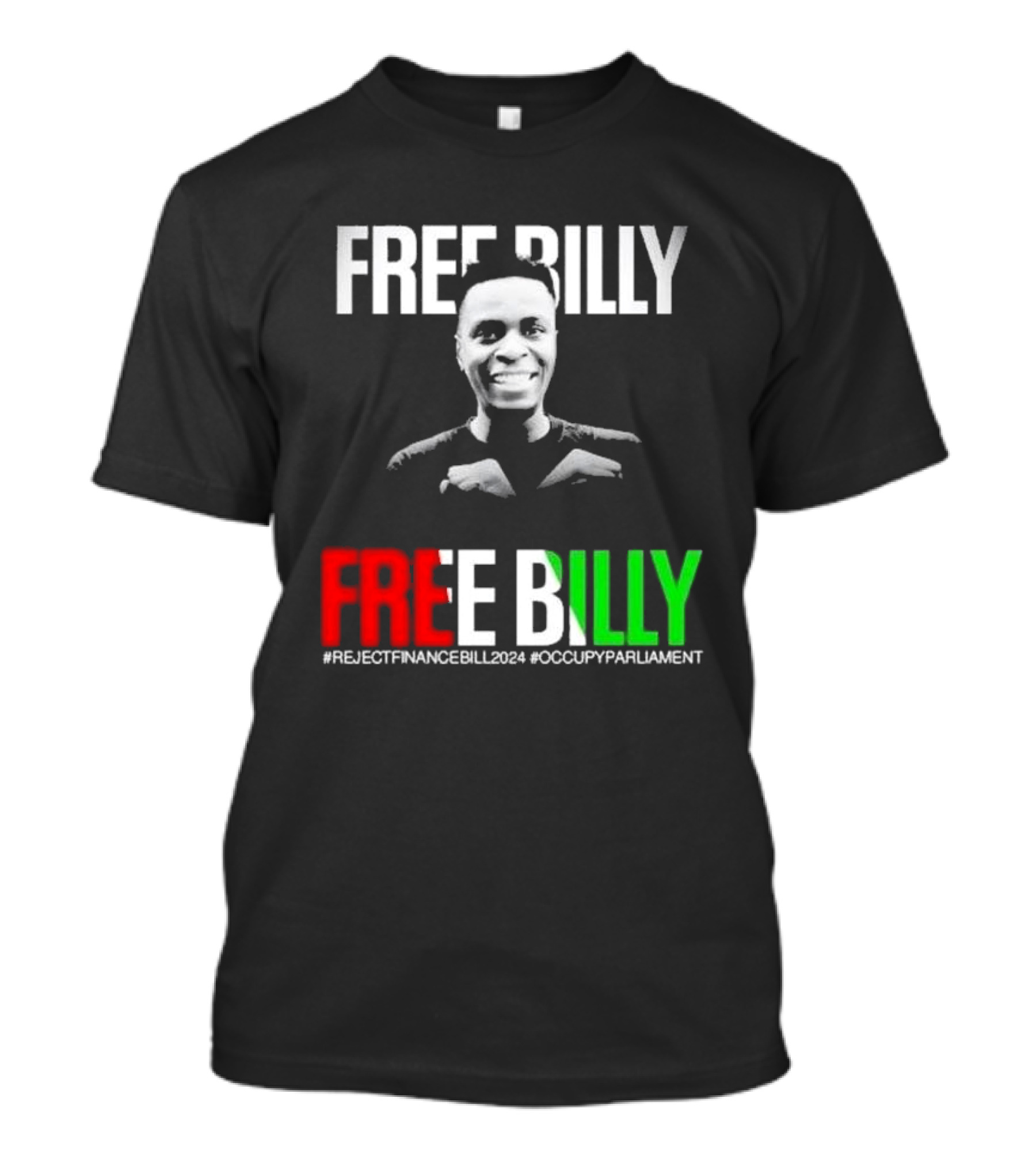 FREE BILLY RejectFinanceBill2024 OccupyParliament T-Shirt