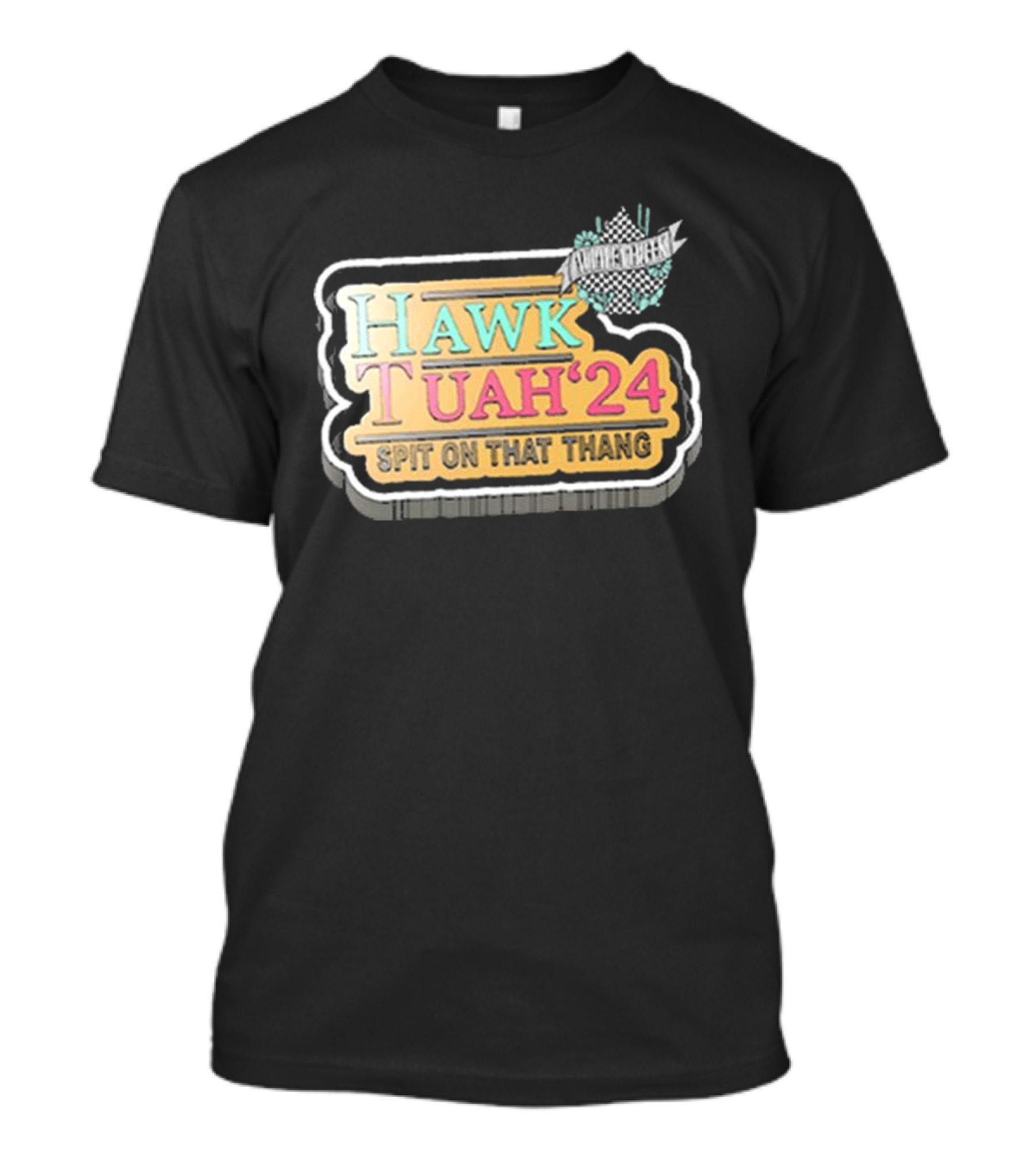 Hawk Tuah '24 Spit On That Thang Homebreek T-Shirt