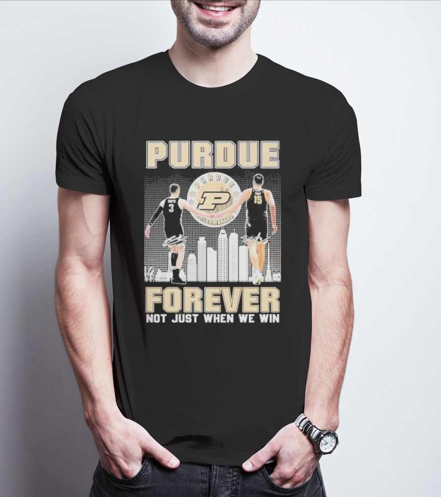 Purdue Boilermakers Forever Not Just When We Win Purdue Basketball Signatures T-Shirt