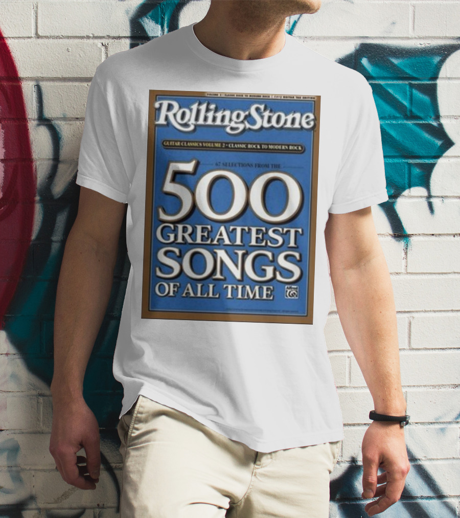 Rolling Stone 500 Greatest Songs Of All Time Guitar Classics Volume 2 Classic Rock To Modern Rock 67 Selections T-Shirt