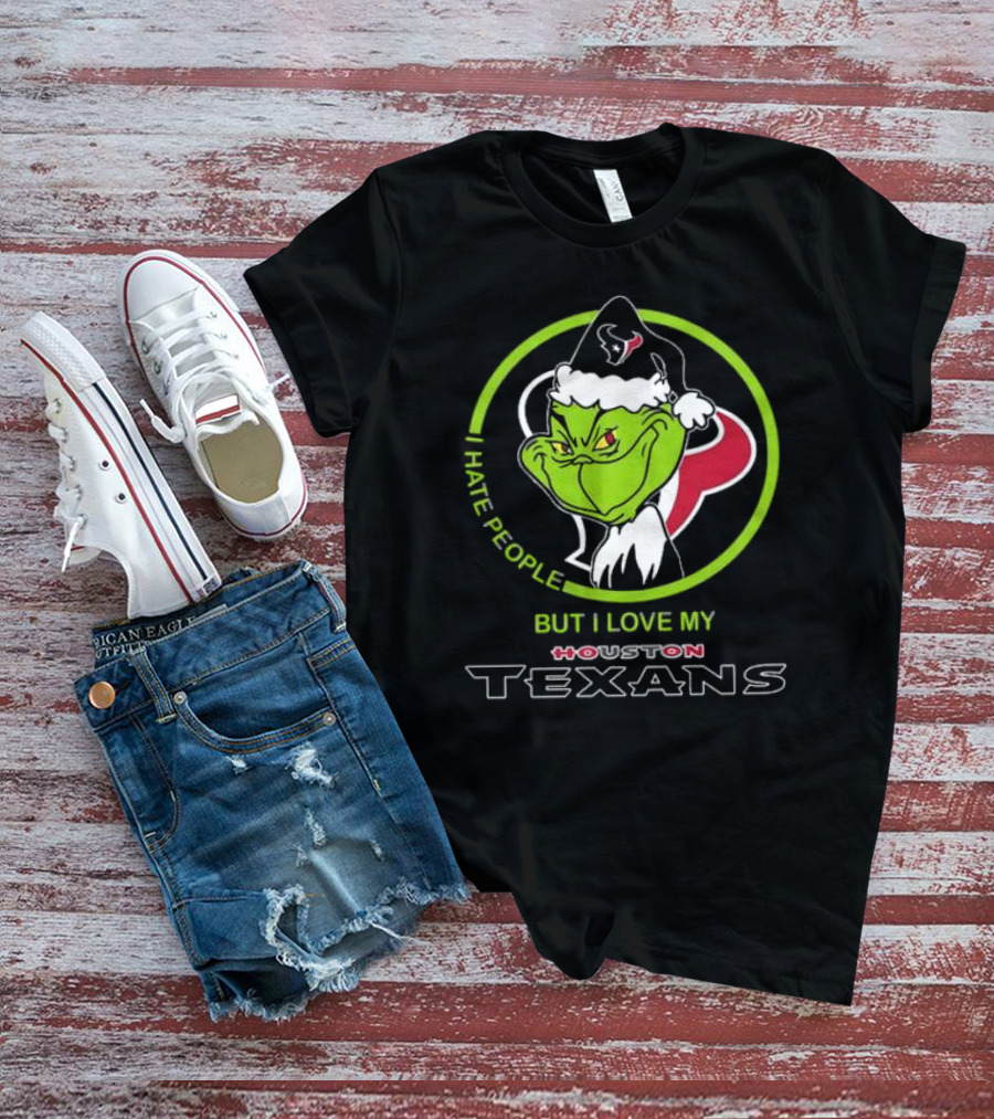 Santa Grinch I Hate People But I Love My Houston Texans T-Shirt