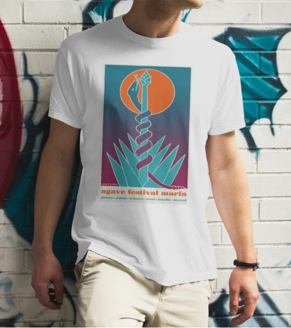 Agave Festival Marfa June 6-9 2024 Poetry Music Science Sotol Tequila Mezcal T-Shirt