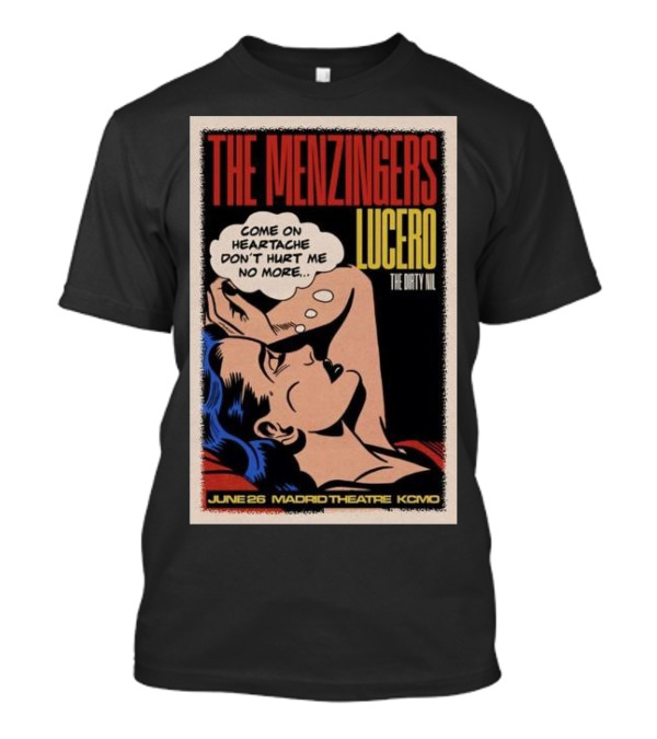 The Menzingers Lucero Madrid Theatre KCMO Come On Heartache June 26 T-Shirt