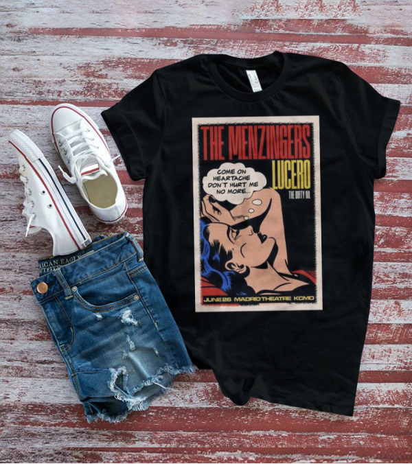 The Menzingers Lucero Madrid Theatre KCMO Come On Heartache June 26 T-Shirt