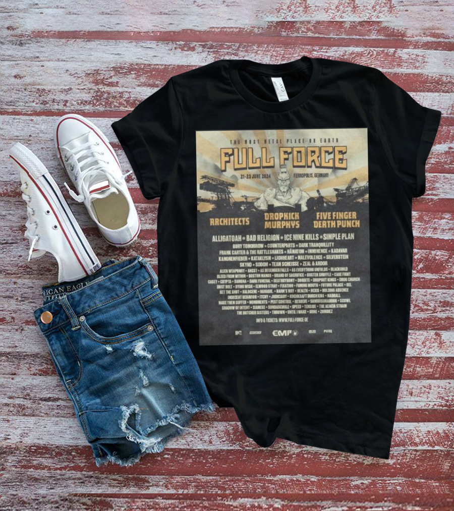 The Most Metal Place On Earth Full Force June 21-23 2024 Ferropolis Germany Architects Dropkick Murphys Five Finger Death Punch Alligatoah Bad Religion Ice Nine Kills Simple Plan T-Shirt