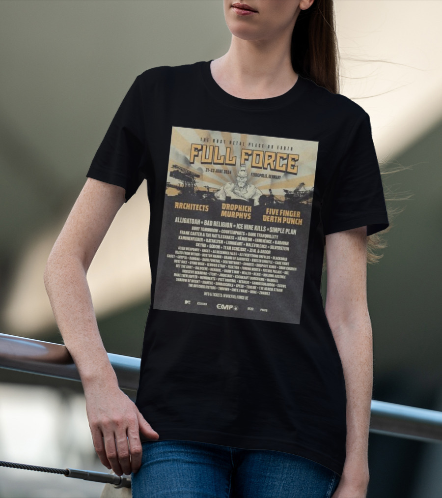 The Most Metal Place On Earth Full Force June 21-23 2024 Ferropolis Germany Architects Dropkick Murphys Five Finger Death Punch Alligatoah Bad Religion Ice Nine Kills Simple Plan T-Shirt