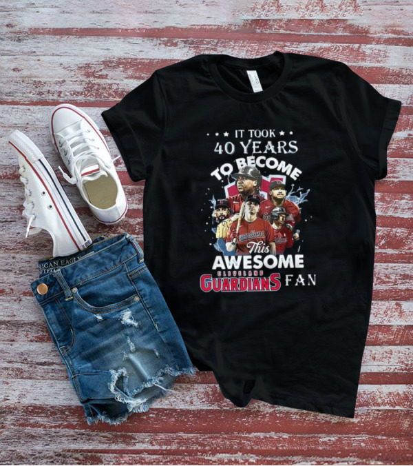 It Took 40 Years To Become This Awesome Cleveland Guardians Fan T-Shirt