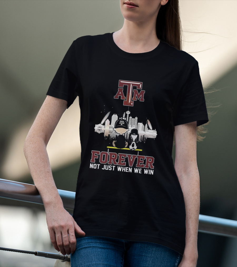 Snoopy And Charlie Brown Texas A&M Skyline Forever Not Just When We Win T-Shirt