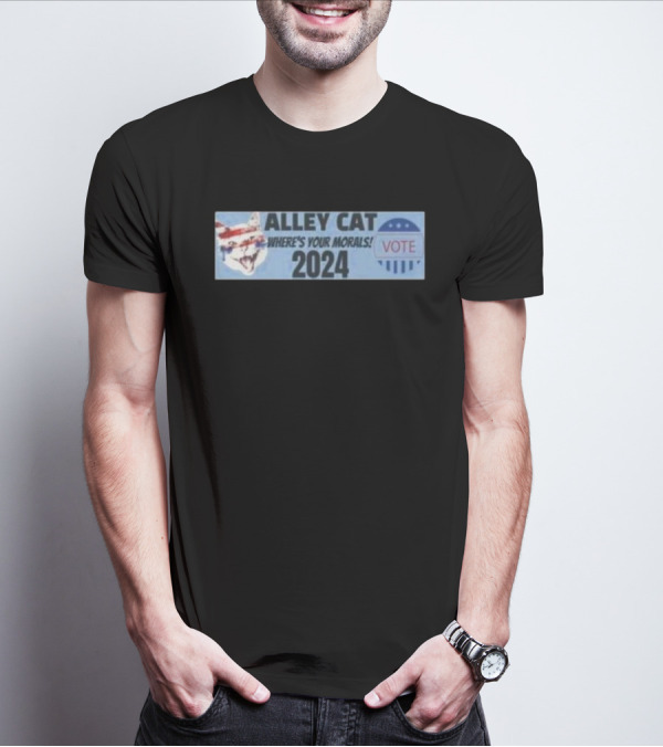 Alley Cat Where’s Your Morals 2024 Vote Political T-Shirt