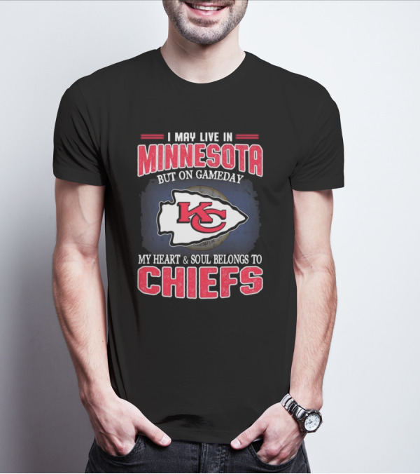 Minnesota Living With Kansas City Chiefs Heart And Soul On Gameday T-Shirt