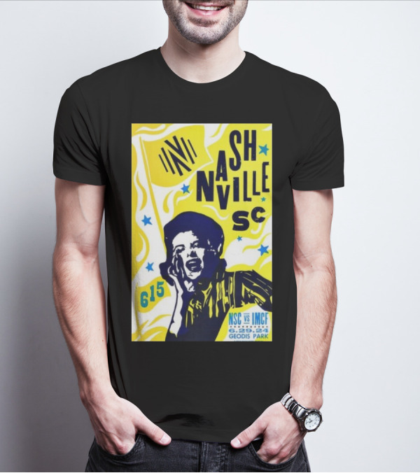 NSC Vs IMCF Geodis Park Nashville June 29 2024 6/15 Nashville SC T-Shirt