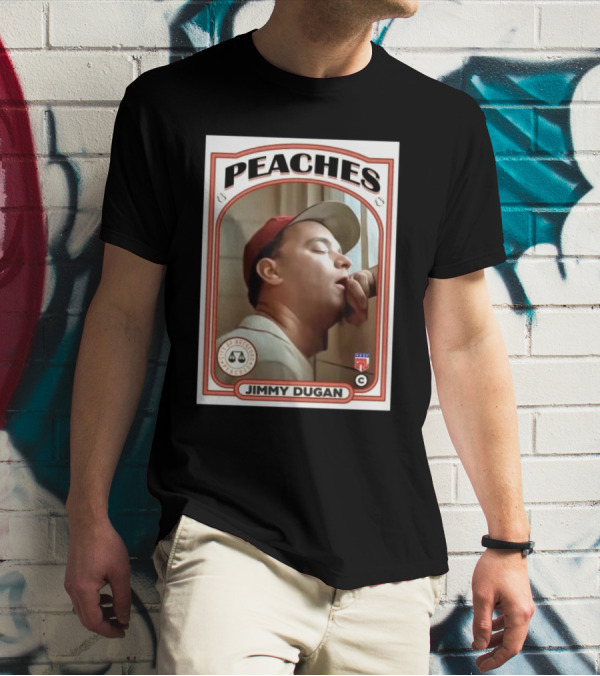 Jimmy Dugan Peaches Baseball Card Coach T-Shirt