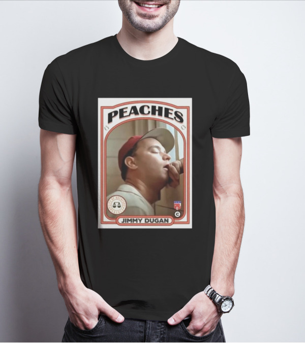 Jimmy Dugan Peaches Baseball Card Coach T-Shirt