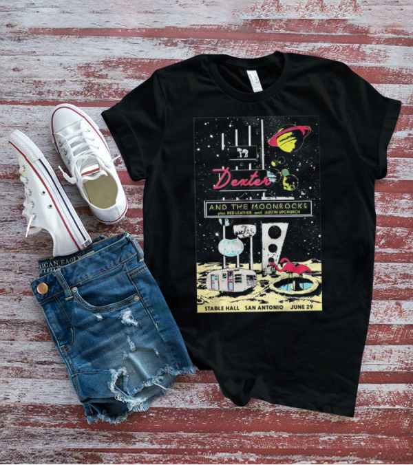 Dexter And The Moonrocks Plus Red Leather Austin Upchurch Stable Hall San Antonio June 29 2024 Space Flamingos Planets T-Shirt