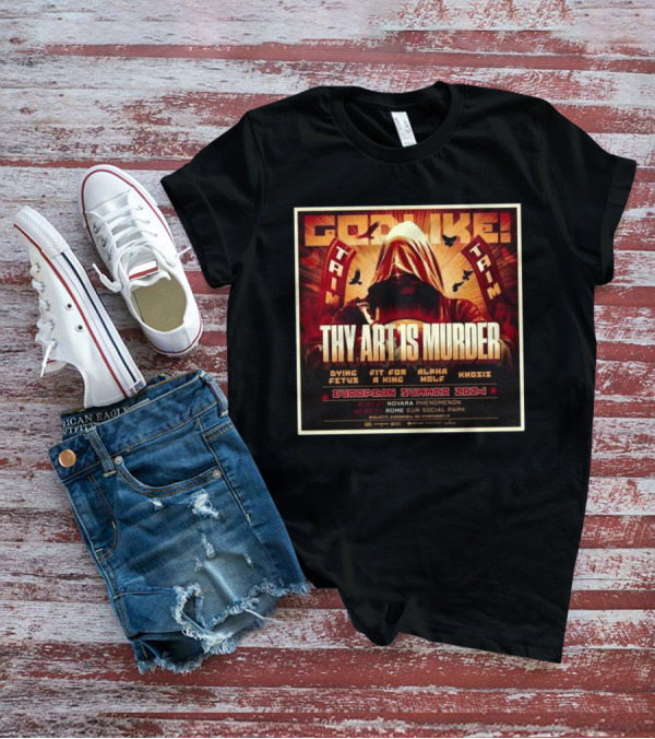Thy Art Is Murder European Summer 2024 Tour Featuring Dying Fetus Fit For A King Alpha Wolf Krosis Godlike Novara Rome T-Shirt