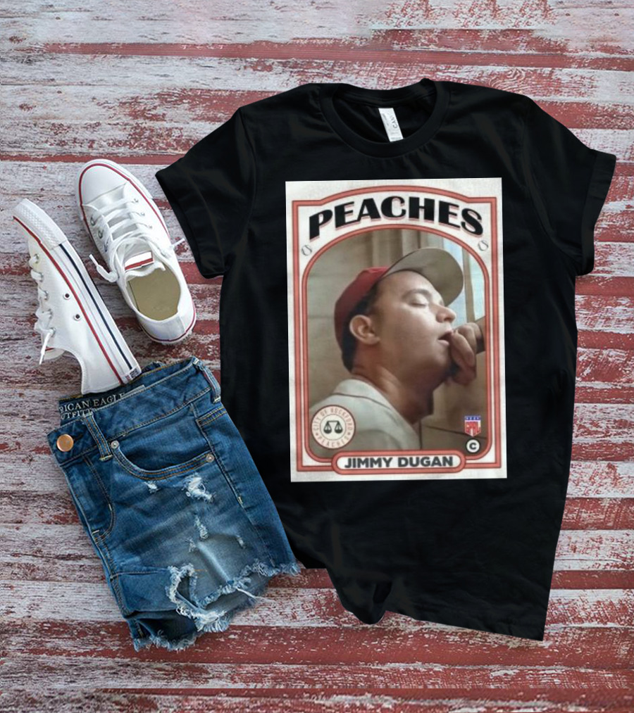 Peaches Jimmy Dugan Baseball Card T-Shirt