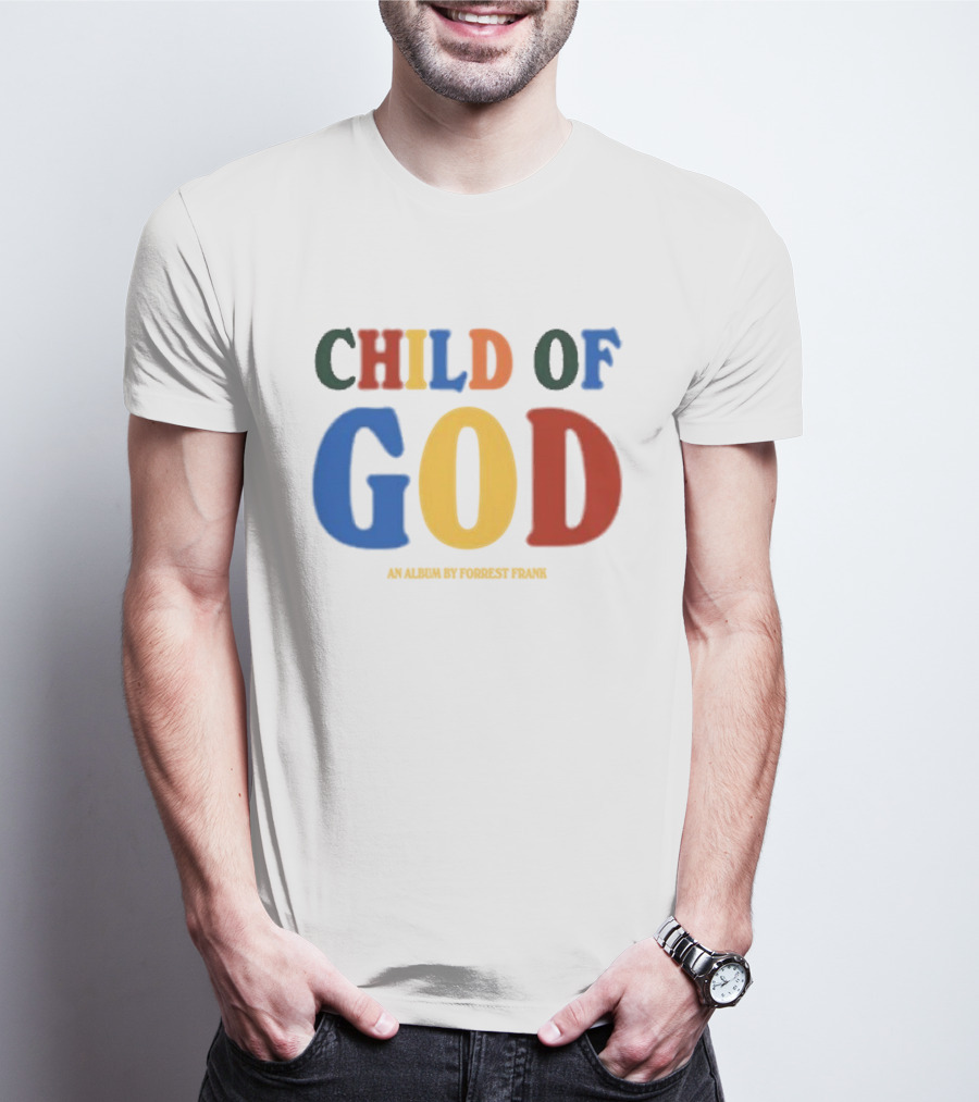 Child Of God An Album By Forrest Frank T-Shirt